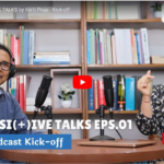 [EPS: 01] Posi(+)ive Talks By Kerti Praja – Kick-off